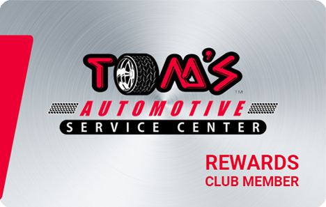 Tom's Automotive Service Center Rewards